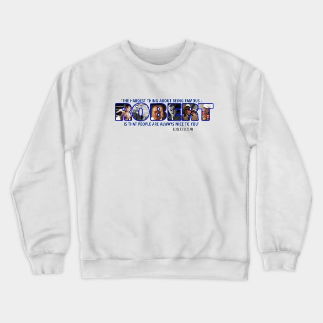 ROBERT DENIRO FAME Crewneck Sweatshirt by CS77